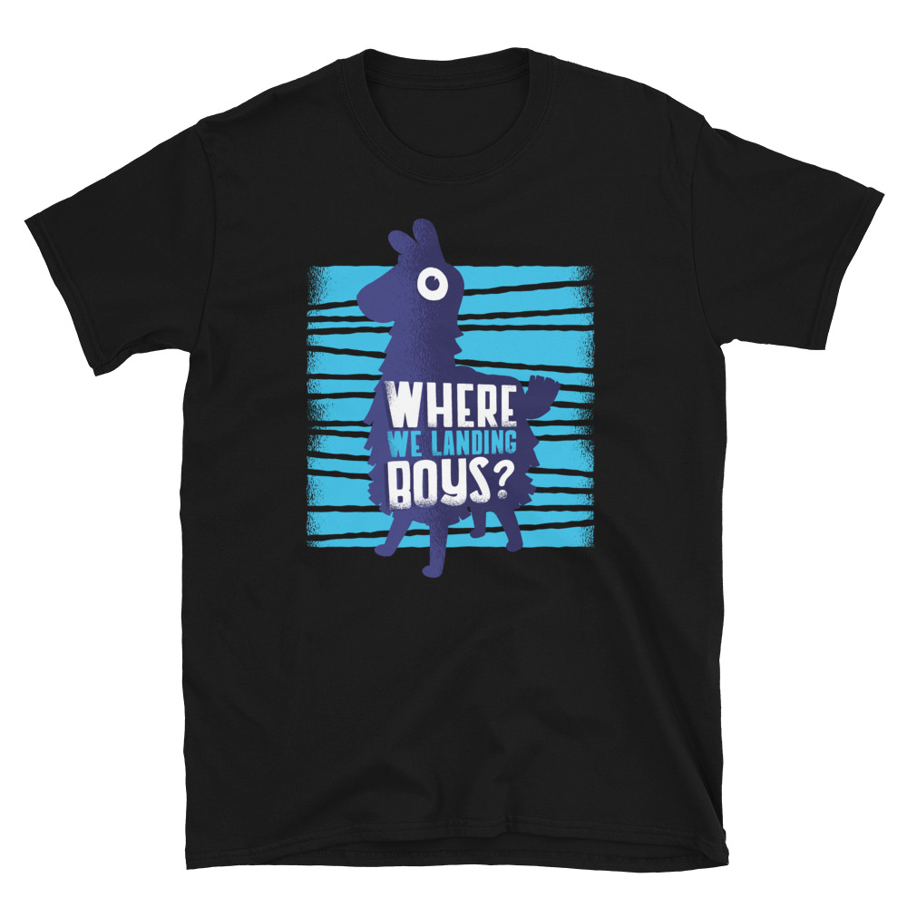 Where We Landing Boys Unisex T-Shirt | Popular Fortnite Quote Where We ...